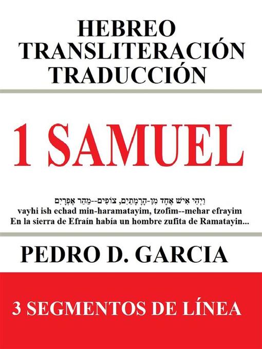 Title details for 1 Samuel--Hebreo Transliteración Traducción by Pedro D. Garcia - Wait list